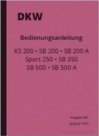 DKW KS 200, SB 200, SB 200A, Sport 250, SB 350, SB 500 und SB 500 A Bedienungsanleitung