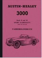 Austin-Healey 3000 MK II 2 und III 3 (BJ 7 und BJ 8) Bedienungsanleitung Betriebsanleitung Handbuch