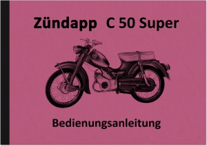 Z&uuml;ndapp C 50 Super Typ 441-01LO Bedienungsanleitung