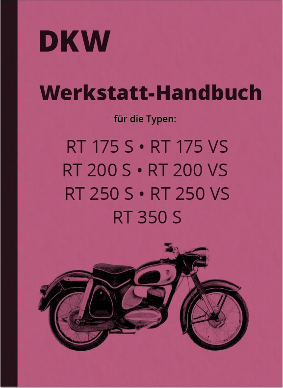 DKW Reparaturanleitung RT 175 S RT 175 VS RT 200 S RT 200 VS RT 250 VS RT 350 S