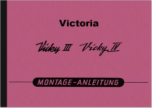 Victoria Vicky III und IV 3 4 Motor Reparaturanleitung Montageanleitung Werkstatthandbuch