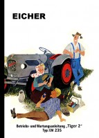 Eicher Tiger 2 EM 235 Traktor Schlepper Bedienungsanleitung und Wartungsanleitung