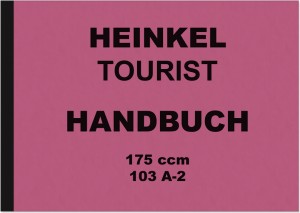 Heinkel Tourist 103 A-2 Motorroller Bedienungsanleitung Betriebsanleitung Handbuch