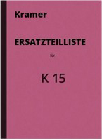 Kramer K 15 Ersatzteilliste K15 Ersatzteilkatalog Ersatzteil-Liste