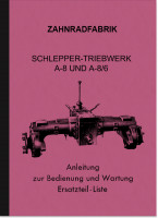 ZF Schlepper Triebwerk A-8 und A-8/6 Bedienungsanleitung Ersatzteilliste Handbuch