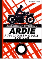Ardie 500 ccm Jubil&auml;umsmodell Bedienungsanleitung Handbuch JAP Motor 14 PS 1932