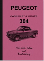 Peugeot 304 Cabriolet und Coup&eacute; Reparaturanleitung Werkstatthandbuch Beschreibung