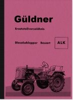 G&uuml;ldner ALK Dieselschlepper Reparaturanleitung und Ersatzteilliste