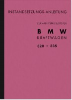 BMW 320, 321, 326, 327, 327/8, 328 und 335 Vorkriegswagen Reparaturanleitung Werkstatthandbuch