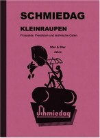 Schmiedag Kleinraupe Beschreibung Brosch&uuml;re Prospekt Katalog