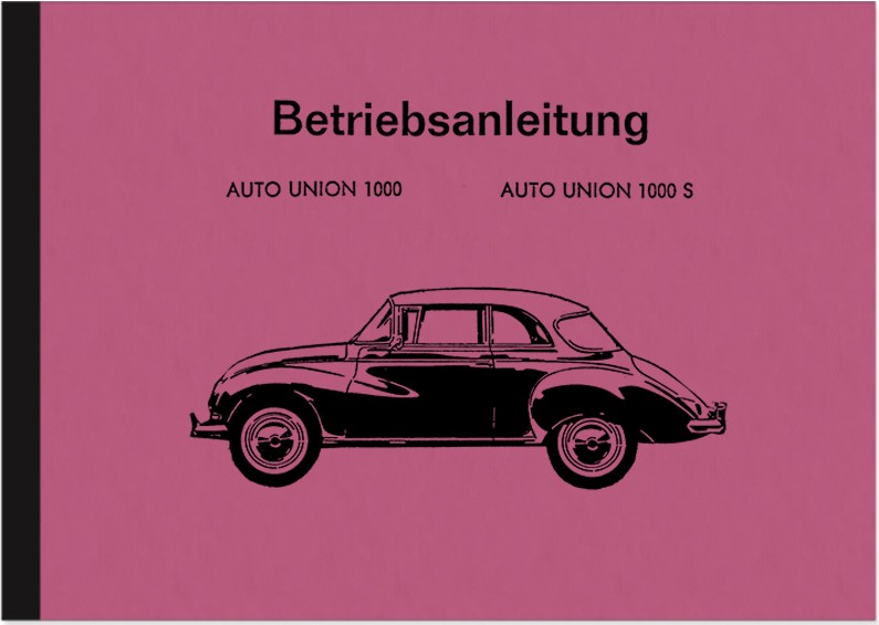 Auto Union 1000 und 1000 S DKW Bedienungsanleitung Betriebsanleitung Handbuch