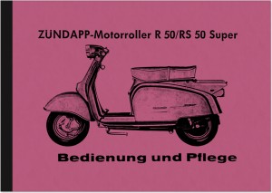 Z&uuml;ndapp Motoroller R 50 und RS 50 Super Bedienungsanleitung