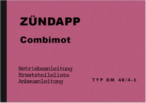 Z&uuml;ndapp Combimot Typ KM 48/4 48/5 Bedienungsanleitung Ersatzteilliste Betriebsanleitung