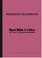 Opel Blitz 3t LKW Reparaturanleitung Werkstatthandbuch Typ S A Werkstatt-Handbuch Montageanleitung