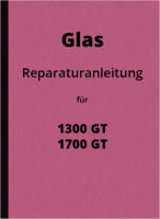 Glas 1300 GT und 1700 GT Reparaturanleitung Werkstatthandbuch