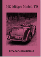MG Midget Modell TD Reparaturanleitung Werkstatthandbuch Montageanleitung