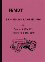 Fendt FW 228/FW 139 Farmer 2/Farmer 2 D Schlepper Bedienungsanleitung Betriebsanleitung Handbuch