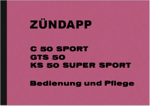 Z&uuml;ndapp C 50 Sport, GTS 50 und KS 50 Super Sport Bedienungsanleitung Betriebsanleitung Handbuch
