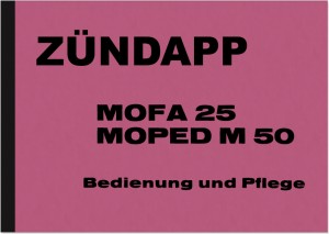 Z&uuml;ndapp Mofa 25 und Moped M 50 Bedienungsanleitung Betriebsanleitung Handbuch