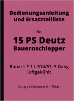 Deutz 15 PS Bauernschlepper F 1 L 514/51 5-Gang Bedienungsanleitung und Ersatzteilliste