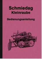 Schmiedag Kleinraupe Bedienungsanleitung Betriebsanleitung Handbuch