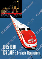 125 Jahre Deutsche Eisenbahnen 1835-1960 Deutsche Bahn Poster Plakat Bild Motiv 3
