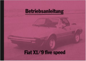 Fiat X1/9 Five Speed Bedienungsanleitung Betriebsanleitung Handbuch