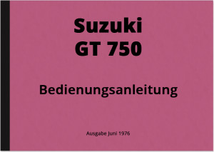 Suzuki GT 750 Bedienungsanleitung Betriebsanleitung Handbuch
