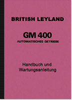 British Leyland GM 400 Automatikgetriebe Handbuch Bedienungsanleitung Wartungsanleitung