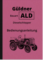 G&uuml;ldner ALD Dieselschlepper Bedienungsanleitung Betriebsanleitung Handbuch