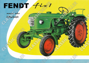 Fendt Fix 1 Dieselross Traktor Schlepper Reklame Poster Plakat Bild